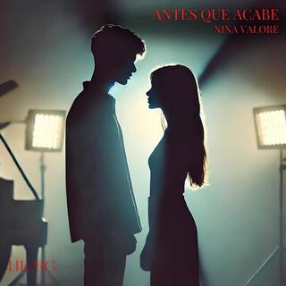 Antes que Acabe ft. Nina Valore lyrics | Boomplay Music