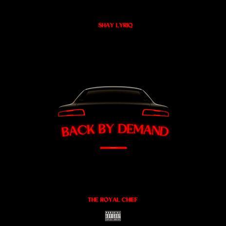 Back By Demand ft. The Royal Chief | Boomplay Music