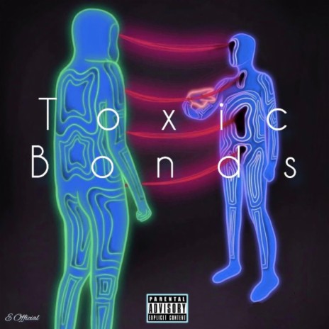 Toxic Bonds | Boomplay Music