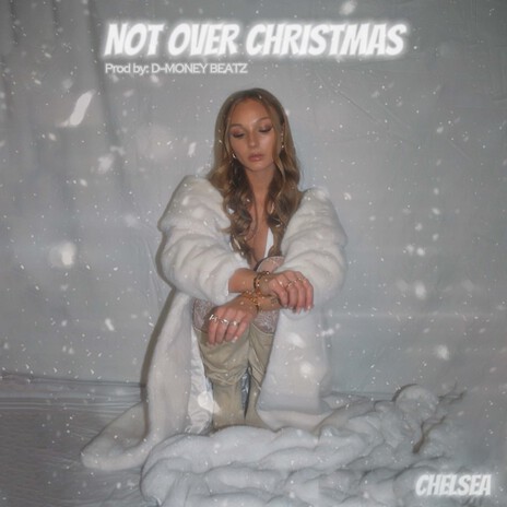 NOT OVER CHRISTMAS ft. D-MONEY BEATZ | Boomplay Music