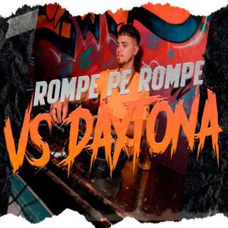 ROMPE PE ROMPE VS DAYTONA