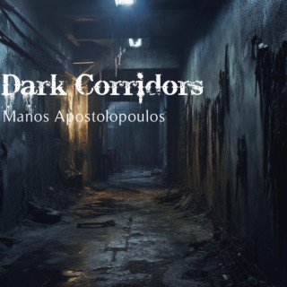 Dark Corridors