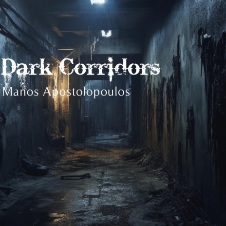 Dark Corridors | Boomplay Music