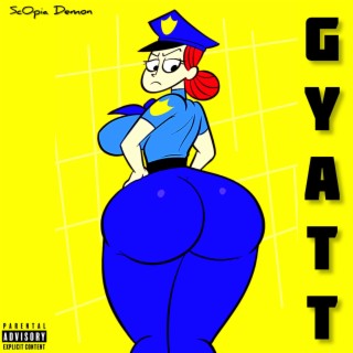 GYATT lyrics | Boomplay Music