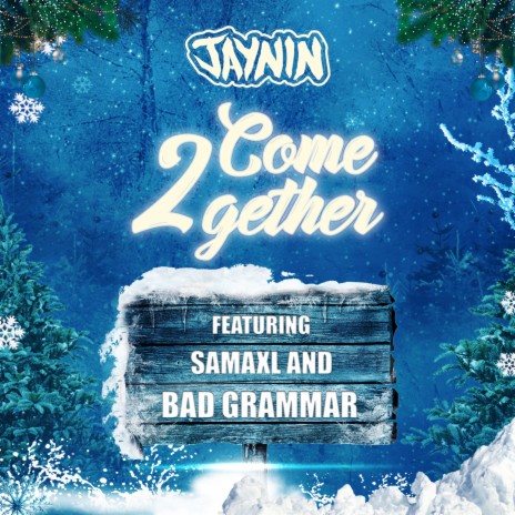 Come 2gether ft. SAMAXL & BAD GRAMMAR | Boomplay Music