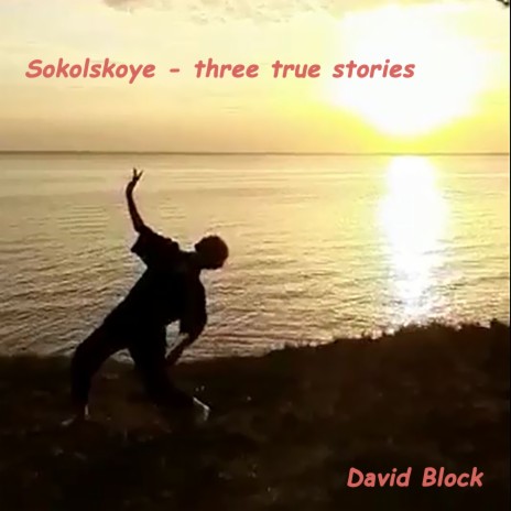 Sokolskoye - Three True Stories | Boomplay Music