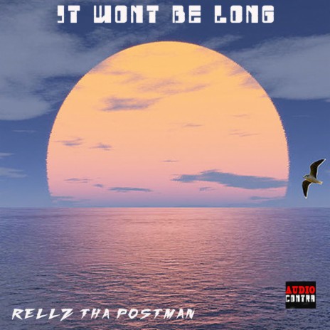 It Won’t Be Long ft. Christobal The Vision & Audio Contra