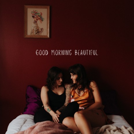 Good Morning Beautiful | Boomplay Music