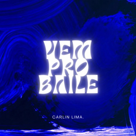 Vem Pro Baile | Boomplay Music