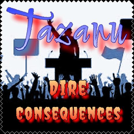 Dire Consequences | Boomplay Music