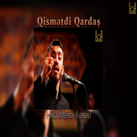 Qismetdi Qardas (Mehdi Resuli 202) | Boomplay Music