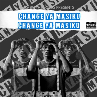 Change Ya Masiku