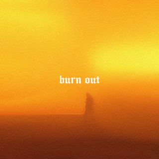 Burn Out