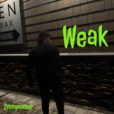 Weak | Boomplay Music