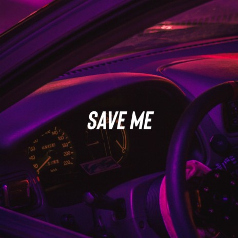 SAVE ME | Boomplay Music