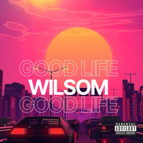 Good life | Boomplay Music