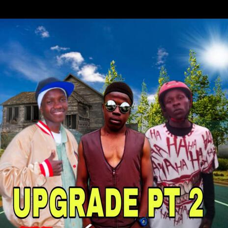 UPGRADE Pt. 2 ft. Natty Ting & Ibra fremo | Boomplay Music