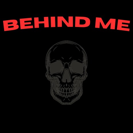 Behind Me | Boomplay Music