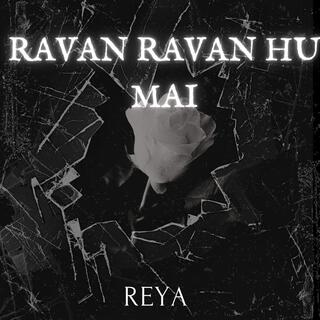 RAVAN RAVAN HU MAI