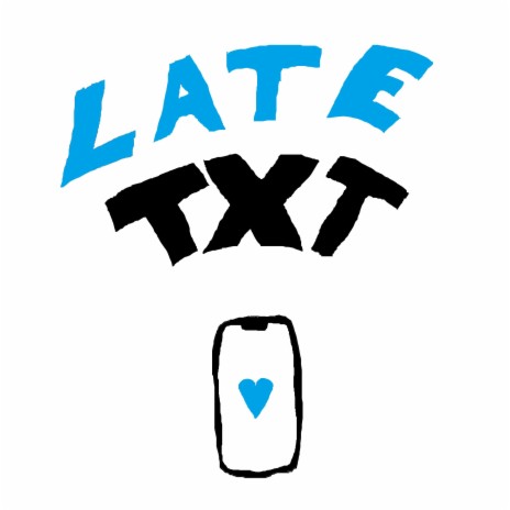 Late Txt | Boomplay Music