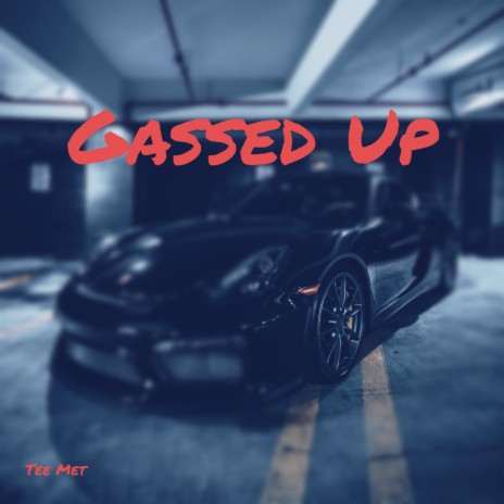 Gassed Up | Boomplay Music