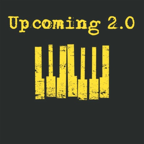 Upcoming 2.0 | Boomplay Music