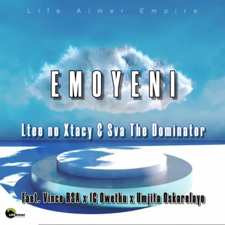 Emoyeni ft. Ltee no Xtacy, Vince RSA, IG Owethu & Umjita Oskarelayo