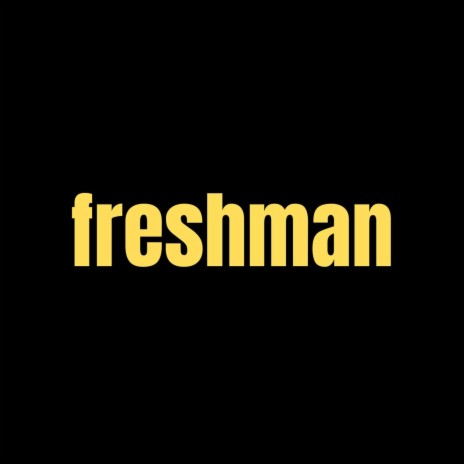 Freshman | Boomplay Music