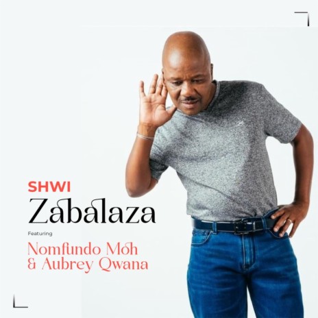 Zabalaza ft. Nomfundo Moh & Aubrey Qwana | Boomplay Music