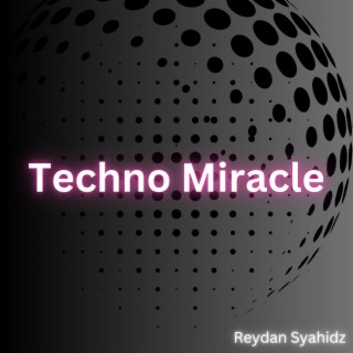 Techno Miracle