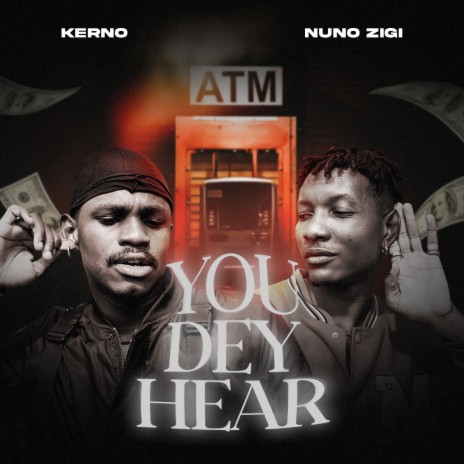 You Dey Hear ft. Nuno Zigi | Boomplay Music