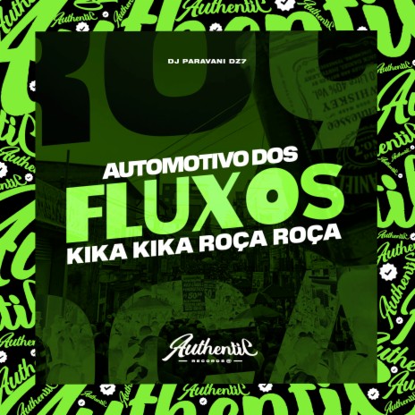 Automotivo dos Fluxos - Kika Kika Roça Roça | Boomplay Music