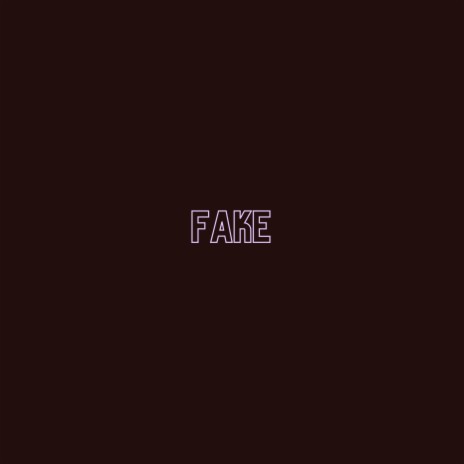 Fake | Boomplay Music