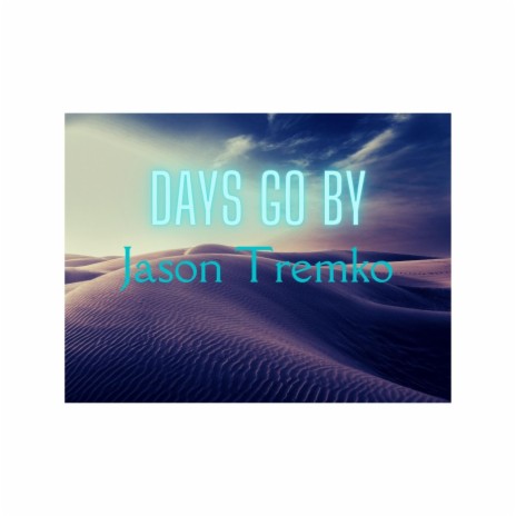 Days Go By | Boomplay Music