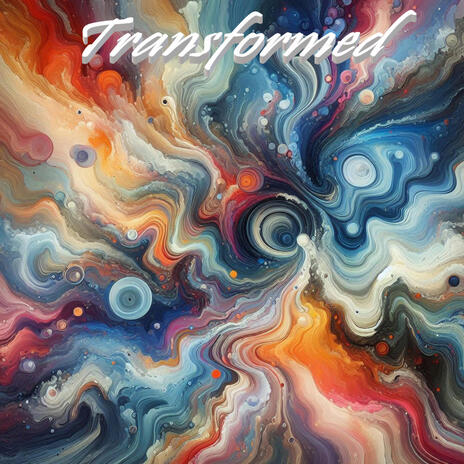 Transformed | Boomplay Music