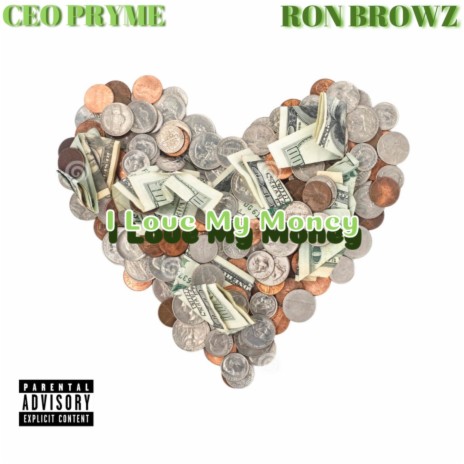 I Love My Money ft. Ron Browz | Boomplay Music