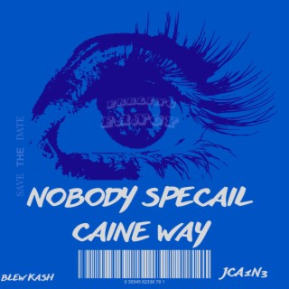 Caine's way nobody special
