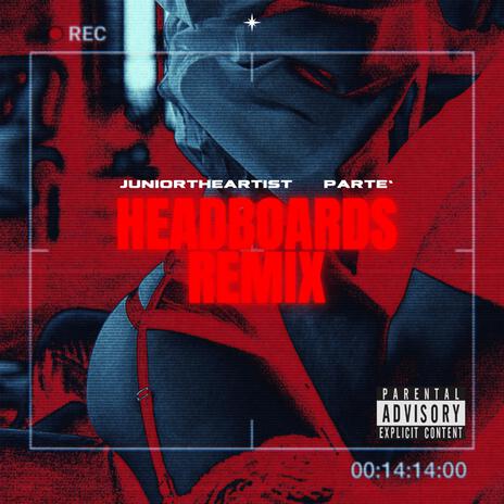 Headboards (Remix) ft. Parte' | Boomplay Music