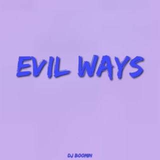 Evil Ways