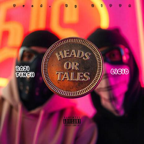 Heads or Tales ft. Lucid | Boomplay Music