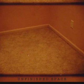 Unfinished Space