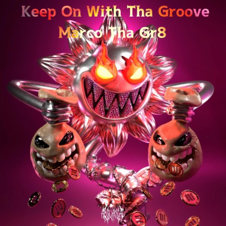 Keep on with tha groove