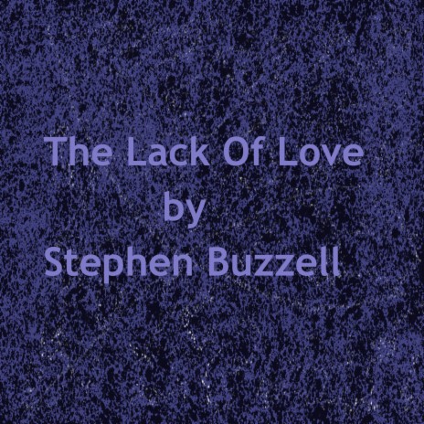 The Lack of Love | Boomplay Music