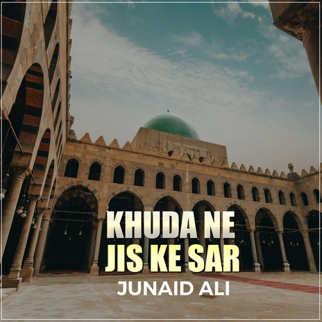 Khuda Ne Jis Ke Sar | Boomplay Music