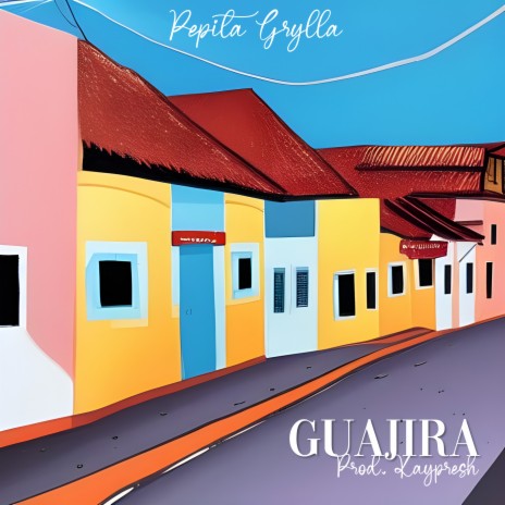 Guajira | Boomplay Music