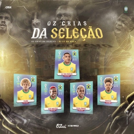 Oz Crias da Seleção ft. Dj Lc da Roça | Boomplay Music