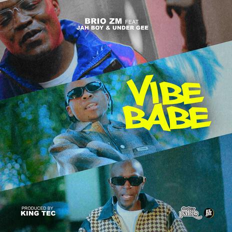 Vibe Babe ft. Jah Boy & Under Gee | Boomplay Music