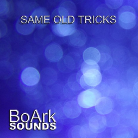 Same Old Tricks | Boomplay Music