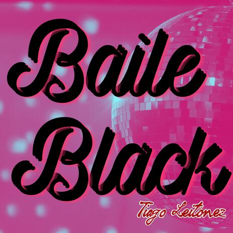 Baile Black | Boomplay Music