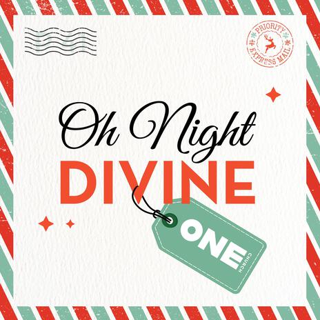 Oh Night Divine | Boomplay Music